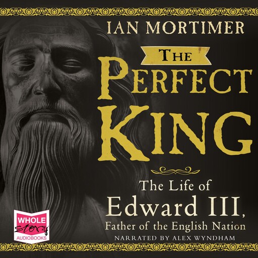 The Perfect King, Ian Mortimer