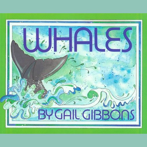 Whales, Gail Gibbons