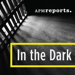 “Podcast: In the Dark” – a bookshelf, APM Reports