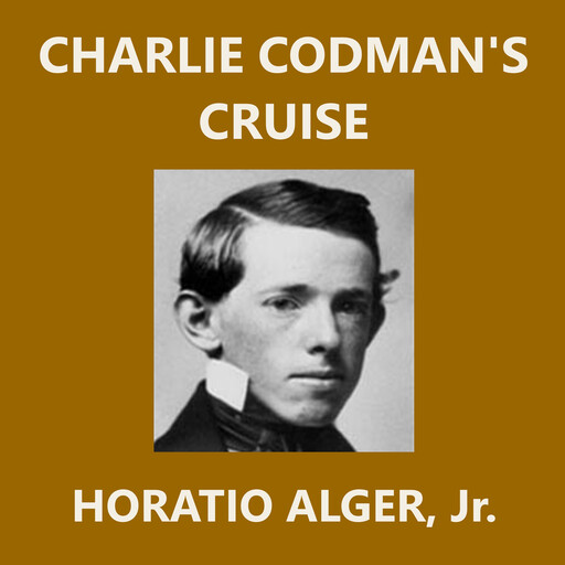 Charlie Codman's Cruise, J.R., Horatio Alger