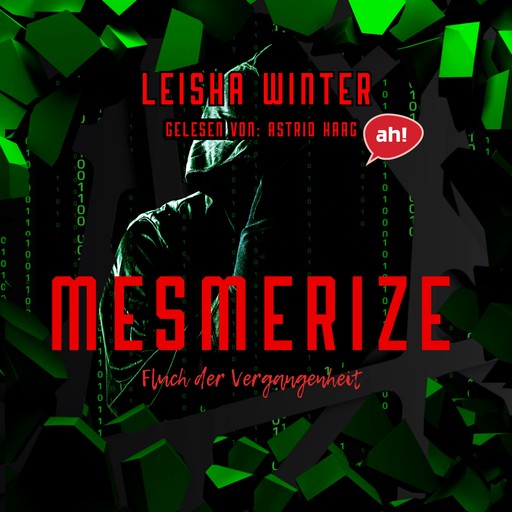 Mesmerize - Fluch der Vergangenheit (ungekürzt), Leisha Winter