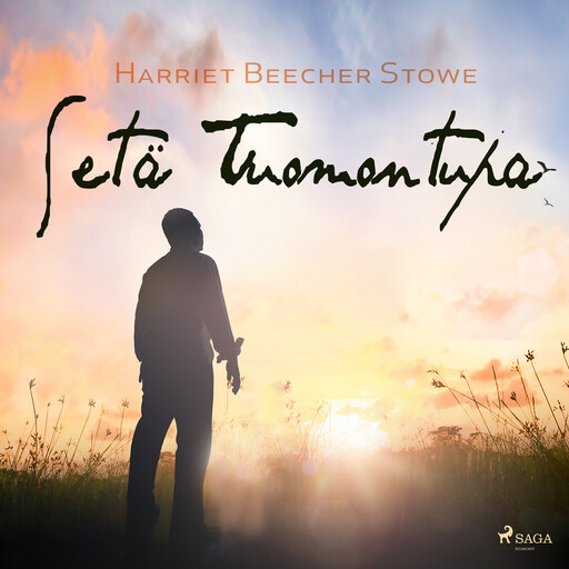 Setä Tuomon tupa, Harriet Beecher Stowe
