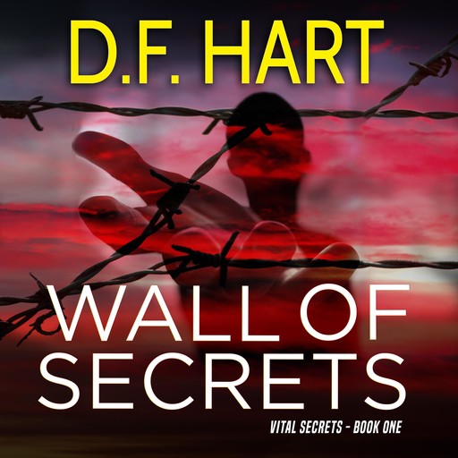 Wall of Secrets, D.F. Hart