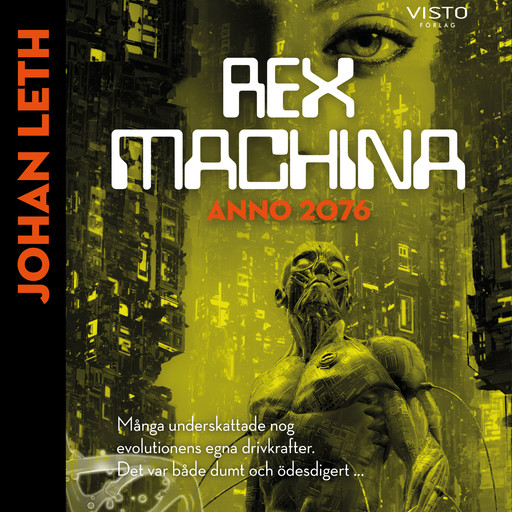 Rex machina : Anno 2076, Johan Leth