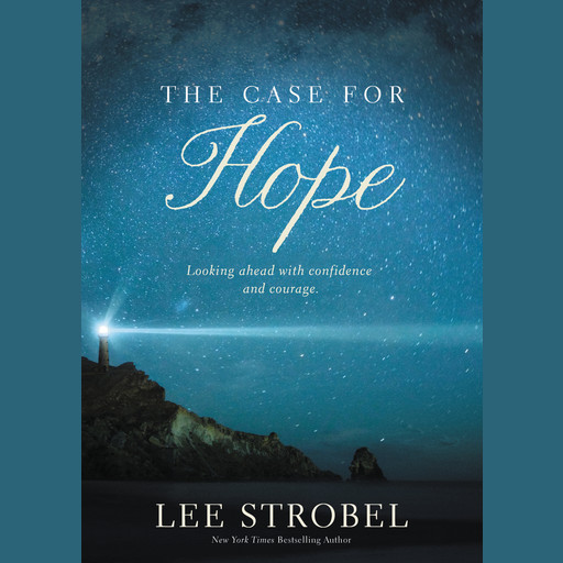 The Case for Hope, Lee Strobel