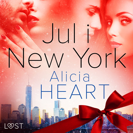 Jul i New York - erotisk julnovell, Alicia Heart