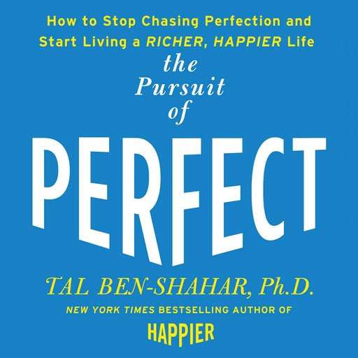 The Pursuit of Perfect, Tal Ben-Shahar
