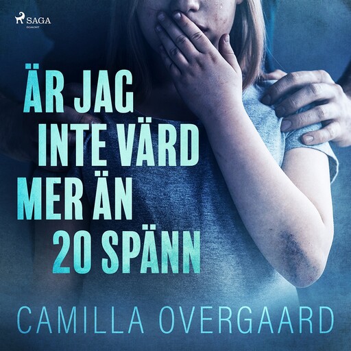 Är jag inte värd mer än 20 spänn, Camilla Overgaard