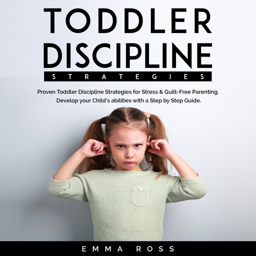 Toddler Discipline Strategies, Emma Ross