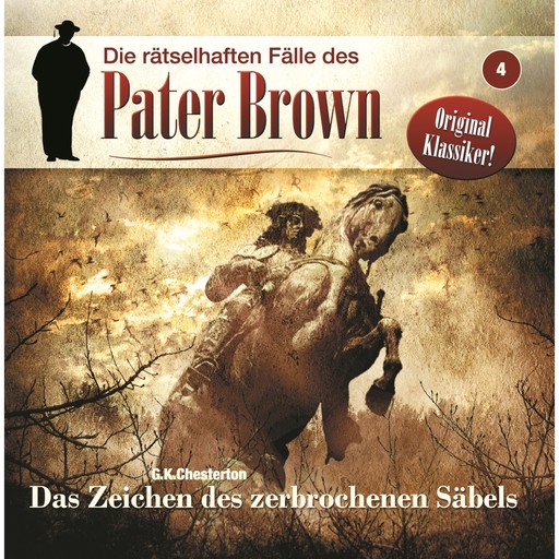 Die rätselhaften Fälle des Pater Brown, Folge 4: Das Zeichen des zerbrochenen Säbels, Markus Winter, James A. Brett