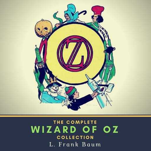 The Complete Wizard of Oz Collection, L. Baum