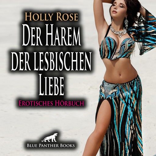 Der Harem der lesbischen Liebe / Erotik Audio Story / Erotisches Hörbuch, Holly Rose