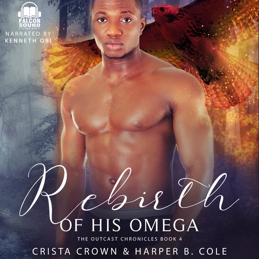 Rebirth Of His Omega, Harper B. Cole, Crista Crown