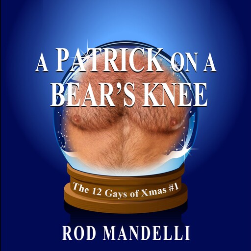 A Patrick on a Bear's Knee, Rod Mandelli