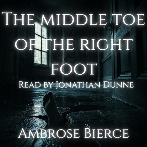 The Middle Toe of the Right Foot, Ambrose Bierce