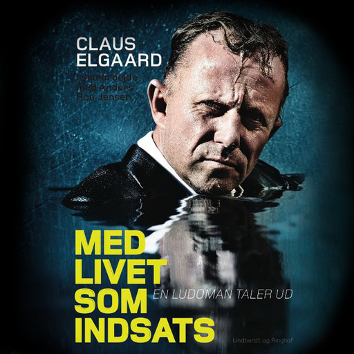 Med livet som indsats - en ludoman taler ud, Claus Elgaard