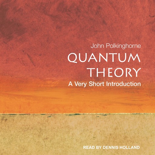 Quantum Theory, John Polkinghorne