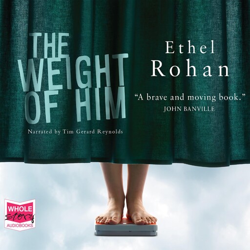The Weight of Him, Ethel Rohan