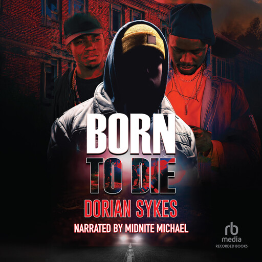 Born to Die, Dorian Sykes