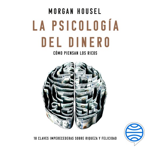 La psicología del dinero, Morgan Housel