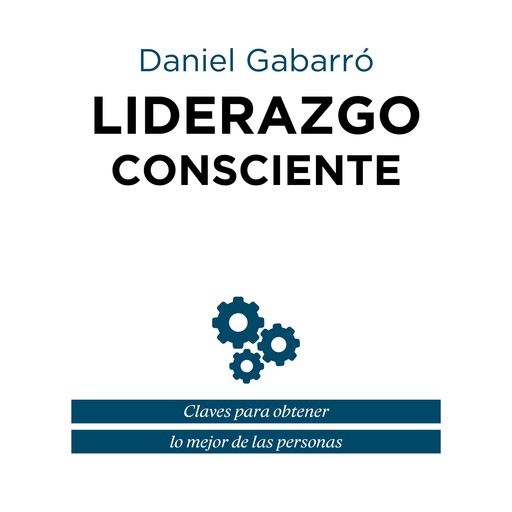 Liderazgo consciente, Daniel Gabarró