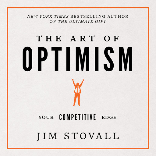 The Art of Optimism, Jim Stovall