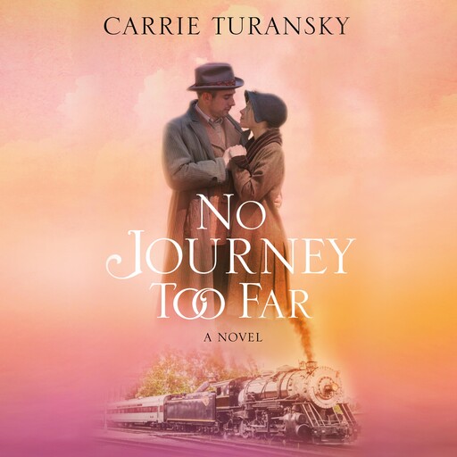 No Journey Too Far, Carrie Turansky