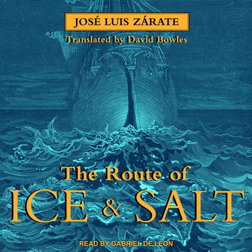The Route of Ice and Salt, Silvia Moreno-Garcia, José Luis Zárate