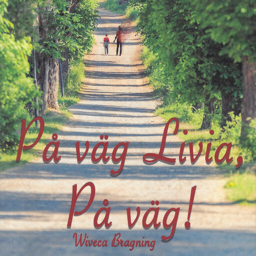 På väg, Livia, På väg!, Wiveca Bragning