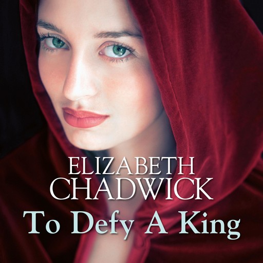 To Defy a King, Elizabeth Chadwick