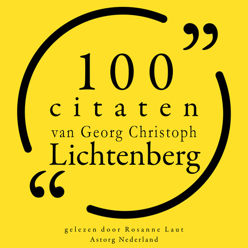 100 citaten van Georg-Christoph Lichtenberg, Georg-Christoph Lichtenberg