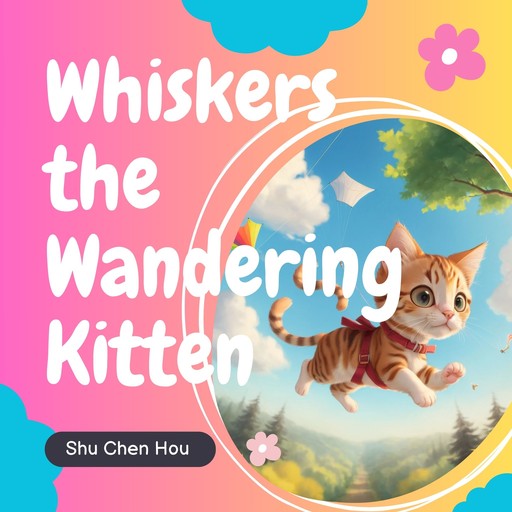 Whiskers the Wandering Kitten, Shu Chen Hou