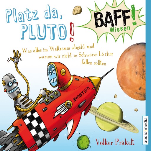 BAFF! Wissen - Platz da, Pluto!, Volker Präkelt