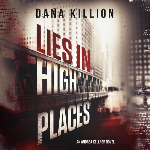 Lies in High Places, Dana Killion