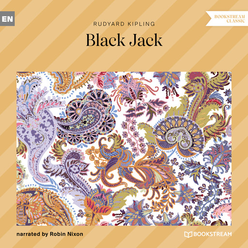 Black Jack (Unabridged), Joseph Rudyard Kipling