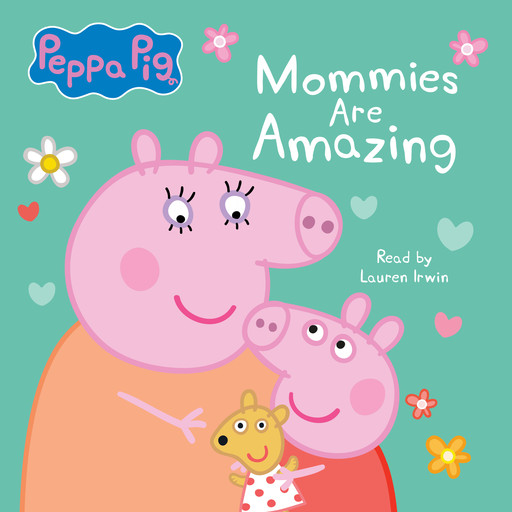 Mommies are Amazing (Peppa Pig), Scholastic