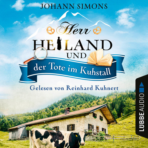 Herr Heiland und der Tote im Kuhstall - Herr Heiland, Folge 6 (Ungekürzt), Johann Simons