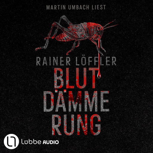 Blutdämmerung - Martin Abel 2 (Ungekürzt), Rainer Löffler