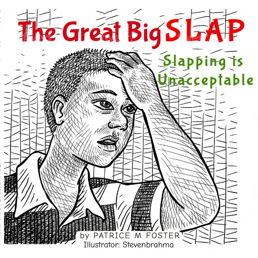 The Great Big Slap, Patrice M Foster