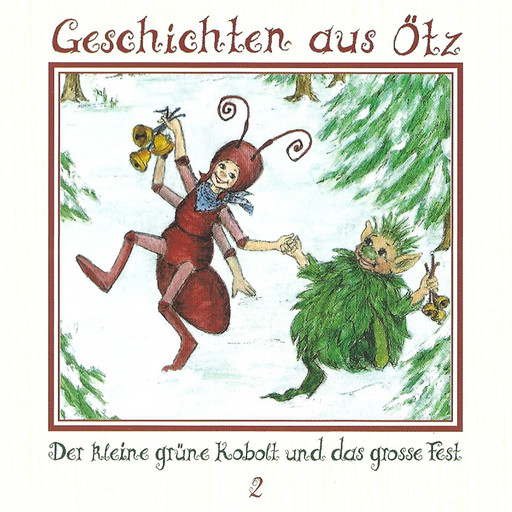 Geschichten aus Ötz, Folge 2: Der kleine grüne Kobolt und das große Fest, Lisa Schamberger