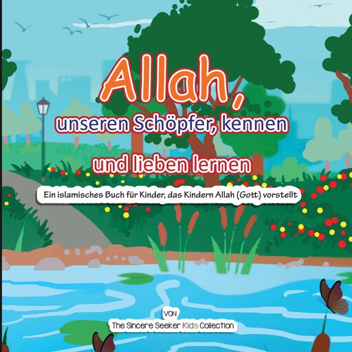 Allah, unseren Schöpfer, kennen und lieben lernen, The Sincere Seeker Kids Collection