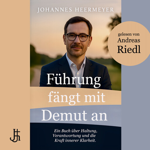 Führung fängt mit Demut an, Johannes Heermeyer