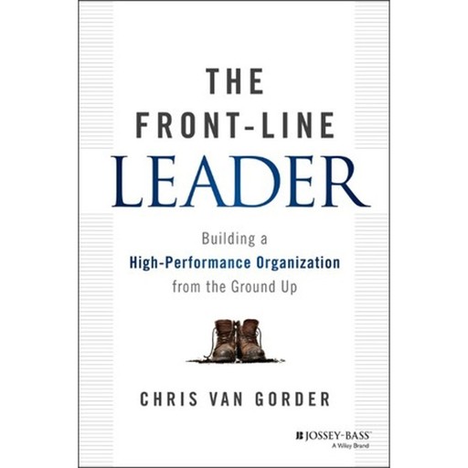 The Front-Line Leader, Chris Van Gorder