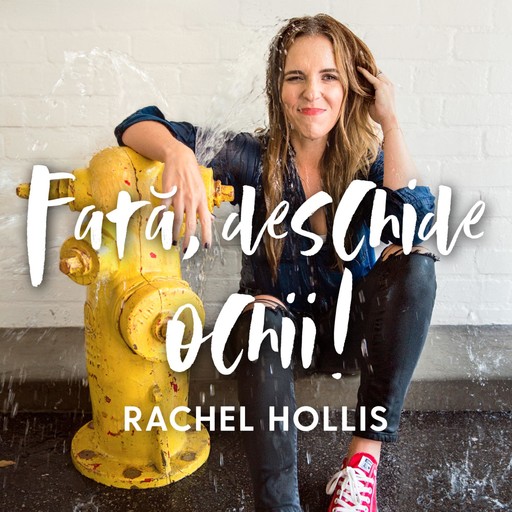 Fată, deschide ochii!, Rachel Hollis