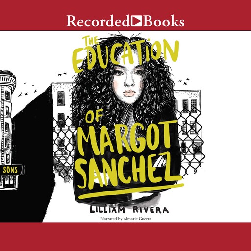 The Education of Margot Sanchez, Lilliam Rivera