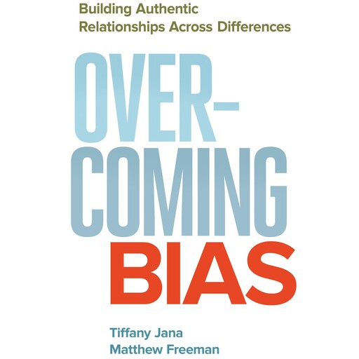 Overcoming Bias, Tiffany Jana, Matthew Freeman
