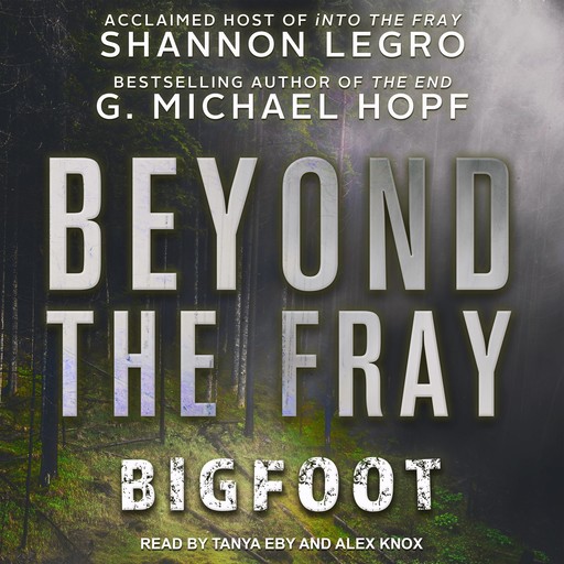 Beyond The Fray, G.Michael Hopf, Shannon LeGro