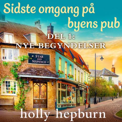 Sidste omgang på byens pub 1: Nye begyndelser, Holly Hepburn