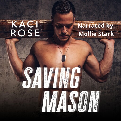 Saving Mason, Kaci Rose