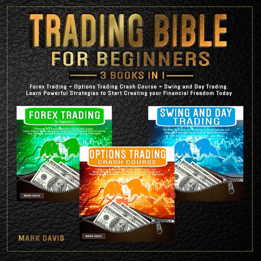 Trading Bible for Beginners - 3 BOOKS IN 1, Mark Davis